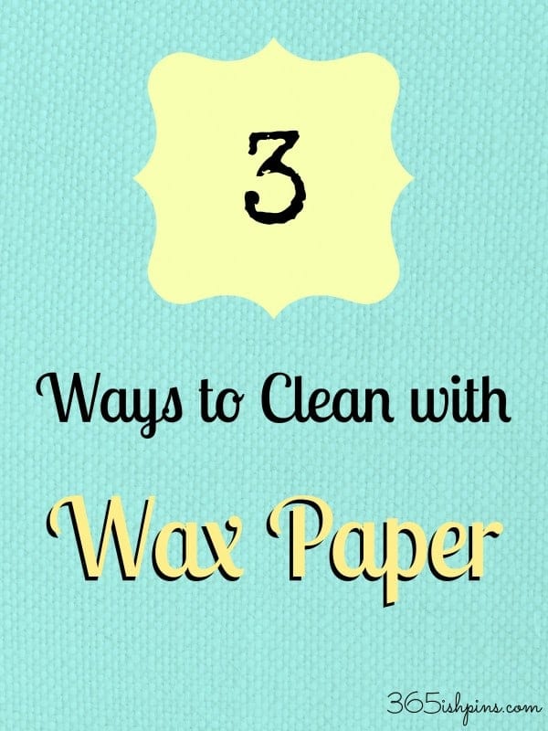 wax paper cleaning